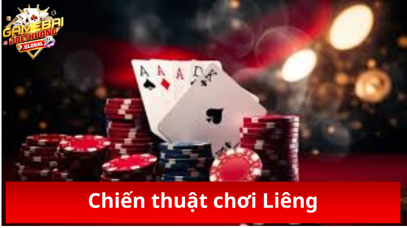 Chiến thuật chơi Liêng hiệu quả dễ thắng