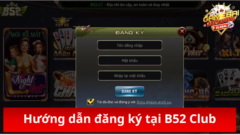 Hướng dẫn đăng nhập mới tài khoản tại B52 Club