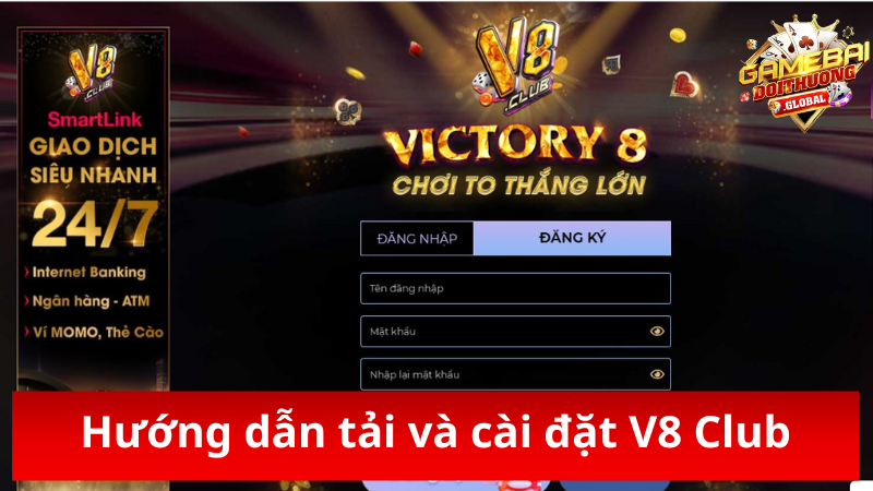 Hướng dẫn chi tiết tải và đăng ký V8 Club