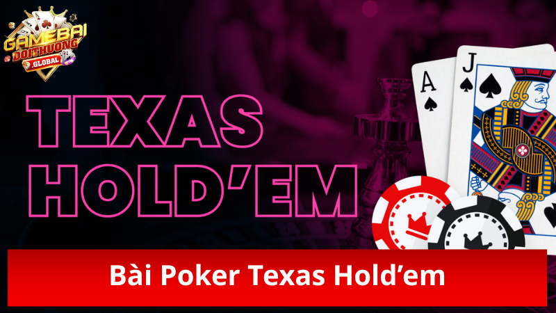 Bài Poker Texas Hold Em