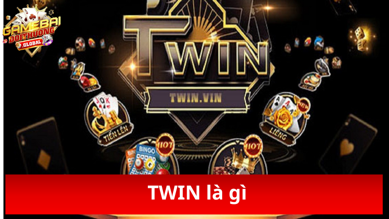 Giới thiệu tổng quan TWIN – cổng game hot