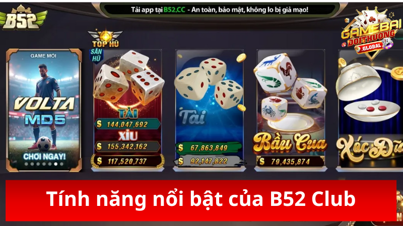 Khám phá các tính năng nổi bật tại B52